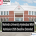 Mahindra University Hyderabad MBA Admission 2026 Deadline Extended; Apply by April 15 @mahindrauniversity.edu.in